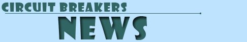 Circuit Breaker News